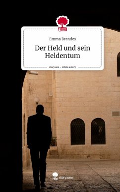 Cover Der Held und sein Heldentum. Life is a Story - story.one