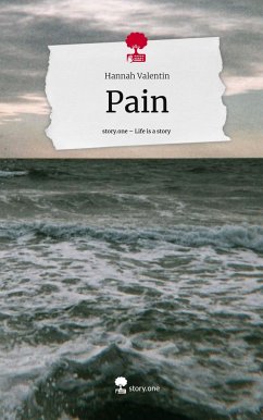 Pain. Life is a Story - story.one - Valentin, Hannah