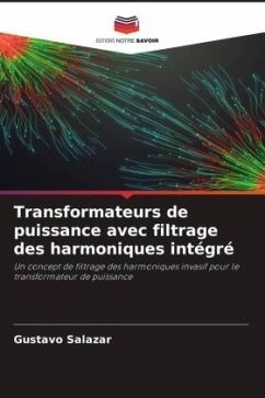 Transformateurs de puissance avec filtrage des harmoniques intégré - Salazar, Gustavo