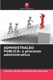 ADMINISTRAÇÃO PÚBLICA: o processo administrativo
