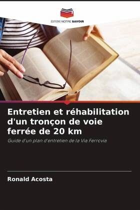 Entretien et réhabilitation d'un tronçon de voie ferrée de 20 km Entretien et réhabilitation d'un tronçon de voie ferrée de 20 km