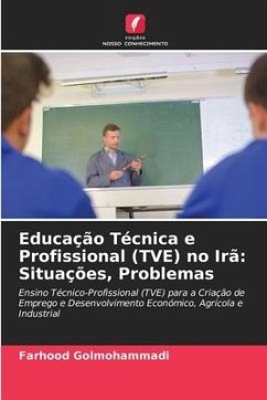 Educação Técnica e Profissional (TVE) no Irã: Situações, Problemas - Golmohammadi, Farhood