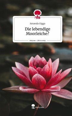 Cover Die lebendige Moorleiche?. Life is a Story - story.one