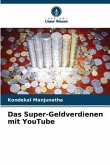 Das Super-Geldverdienen mit YouTube