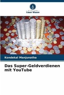 Das Super-Geldverdienen mit YouTube - Manjunatha, Kondekal