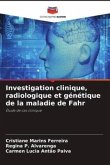 Investigation clinique, radiologique et génétique de la maladie de Fahr