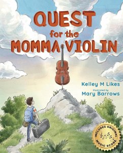 Quest for the Momma Violin - Likes, Kelley M