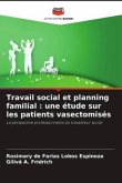 Travail social et planning familial : une étude sur les patients vasectomisés