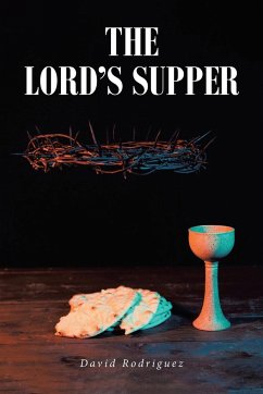The Lord's Supper - Rodriguez, David