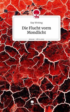 Cover Die Flucht vorm Mondlicht. Life is a Story - story.one