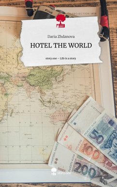 HOTEL THE WORLD. Life is a Story - story.one - Zhdanova, Daria