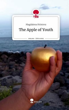 The Apple of Youth. Life is a Story - story.one - Hristova, Magdalena