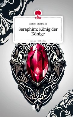 Seraphim: König der Könige. Life is a Story - story.one - Brannath, Daniel