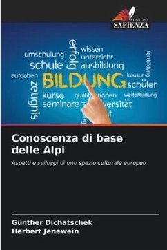 Conoscenza di base delle Alpi - Dichatschek, Günther;Jenewein, Herbert