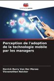 Perception de l'adoption de la technologie mobile par les managers