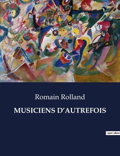 MUSICIENS D¿AUTREFOIS - Rolland, Romain