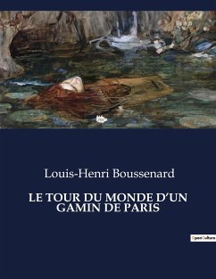 LE TOUR DU MONDE D¿UN GAMIN DE PARIS - Boussenard, Louis-Henri