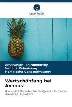 Wertschöpfung bei Ananas - Thirumoorthy, Amaravathi;Palanisamy, Vennila;Ganapathysamy, Hemalatha