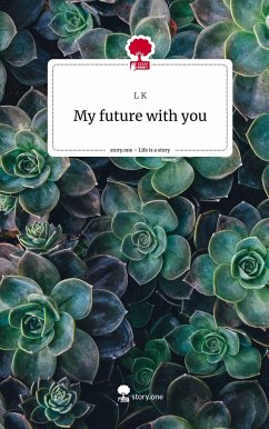 My future with you. Life is a Story - story.one - K, L