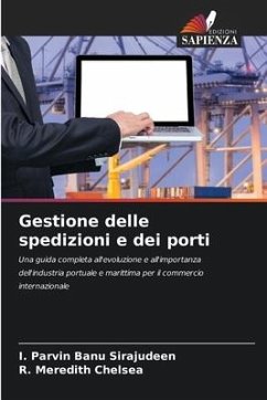 Gestione delle spedizioni e dei porti - Sirajudeen, I. Parvin Banu;Chelsea, R. Meredith