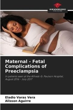 Maternal - Fetal Complications of Preeclampsia - Varas Vera, Eladio;Aguirre, Alisson