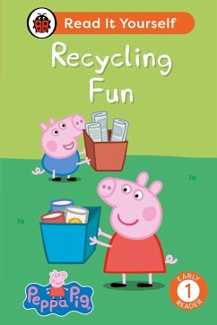 Peppa Pig Recycling Fun: Read It Yourself - Level 1 Early Reader (eBook, ePUB) - Ladybird; Peppa Pig
