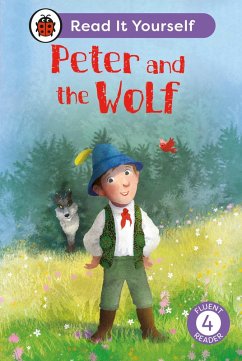 Peter and the Wolf: Read It Yourself - Level 4 Fluent Reader (eBook, ePUB) - Ladybird