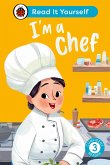 I'm a Chef: Read It Yourself - Level 3 Confident Reader (eBook, ePUB)