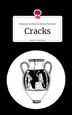 Cracks. Life is a Story - story.one - & Bianca Multerer, Natasha Gorbina