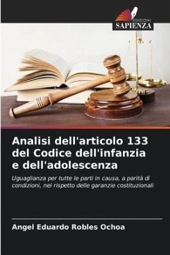 Analisi dell'articolo 133 del Codice dell'infanzia e dell'adolescenza - Robles Ochoa, Angel Eduardo