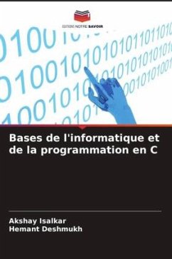 Bases de l'informatique et de la programmation en C - Isalkar, Akshay;Deshmukh, Hemant