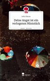 Deine Angst ist ein verlogenes Miststück. Life is a Story - story.one