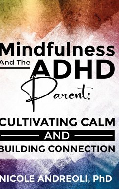 Mindfulness & the ADHD Parent - Andreoli, Nicole