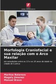 Morfologia Craniofacial e sua relação com o Arco Maxilar