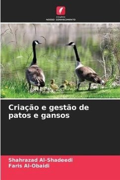 Criação e gestão de patos e gansos - Al-Shadeedi, Shahrazad;Al-Obaidi, Faris