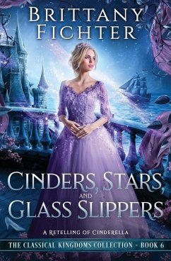 Cinders, Stars, and Glass Slippers - Fichter, Brittany