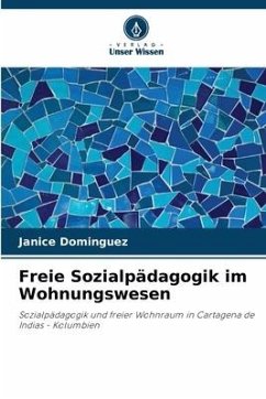 Freie Sozialpädagogik im Wohnungswesen - Dominguez, Janice