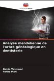 Analyse mendélienne de l'arbre généalogique en dentisterie