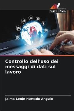 Controllo dell'uso dei messaggi di dati sul lavoro - Hurtado Angulo, Jaime Lenin