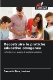 Decostruire le pratiche educative omogenee