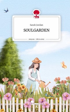 SOULGARDEN. Life is a Story - story.one - Jordan, Sarah