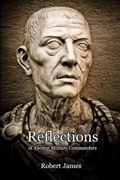 Reflections of Ancient Military Commanders - James, Robert