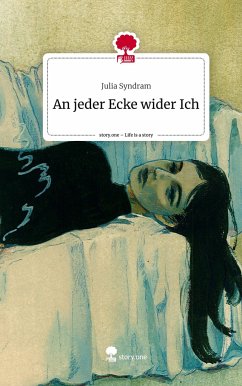 An jeder Ecke wider Ich. Life is a Story - story.one - Syndram, Julia