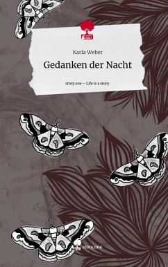 Gedanken der Nacht. Life is a Story - story.one - Weber, Karla