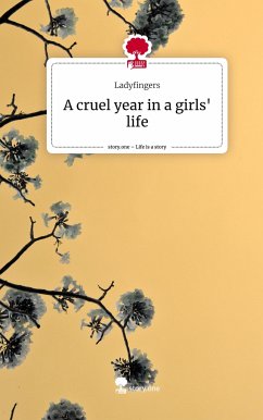 A cruel year in a girls' life. Life is a Story - story.one - Ladyfingers