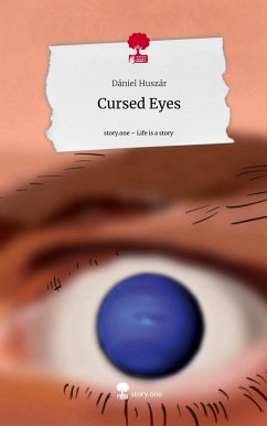 Cursed Eyes. Life is a Story - story.one - Huszár, Dániel