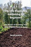 Dig Into Vegetable Gardening for Beginners