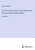 The Lock and Key Library; Classic Mystery and Detective Stories: Modern English