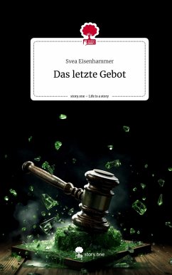 Das letzte Gebot. Life is a Story - story.one - Eisenhammer, Svea