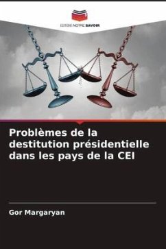 Problèmes de la destitution présidentielle dans les pays de la CEI - Margaryan, Gor